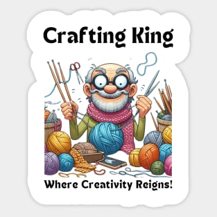 Crafting King:  Where Creativity Reigns, Knitting, crafting man Sticker